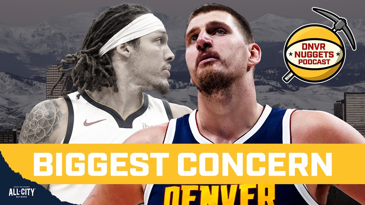 What’s the Biggest Concern For Jokic & the Denver Nuggets? | DNVR Nuggets Podcast Live