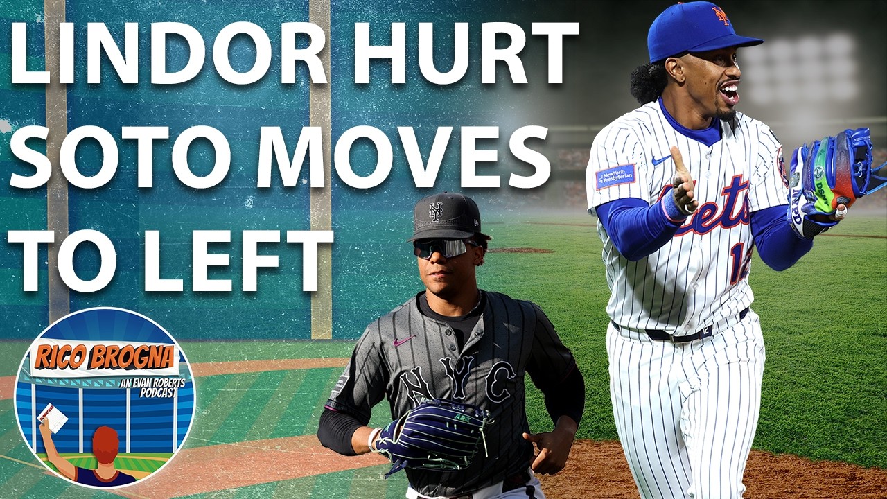 New York Mets Lindor Hand Issue & Soto Moves to Left - Rico Brogna Episode 634