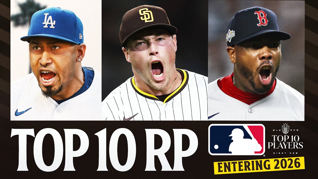 Ranking the Top 10 RP in MLB entering 2026! (Who is the best reliever in baseball right now?)