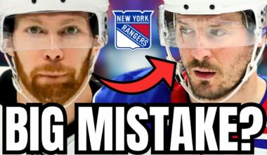 did the NEW YORK RANGERS make a BIG MISTAKE?