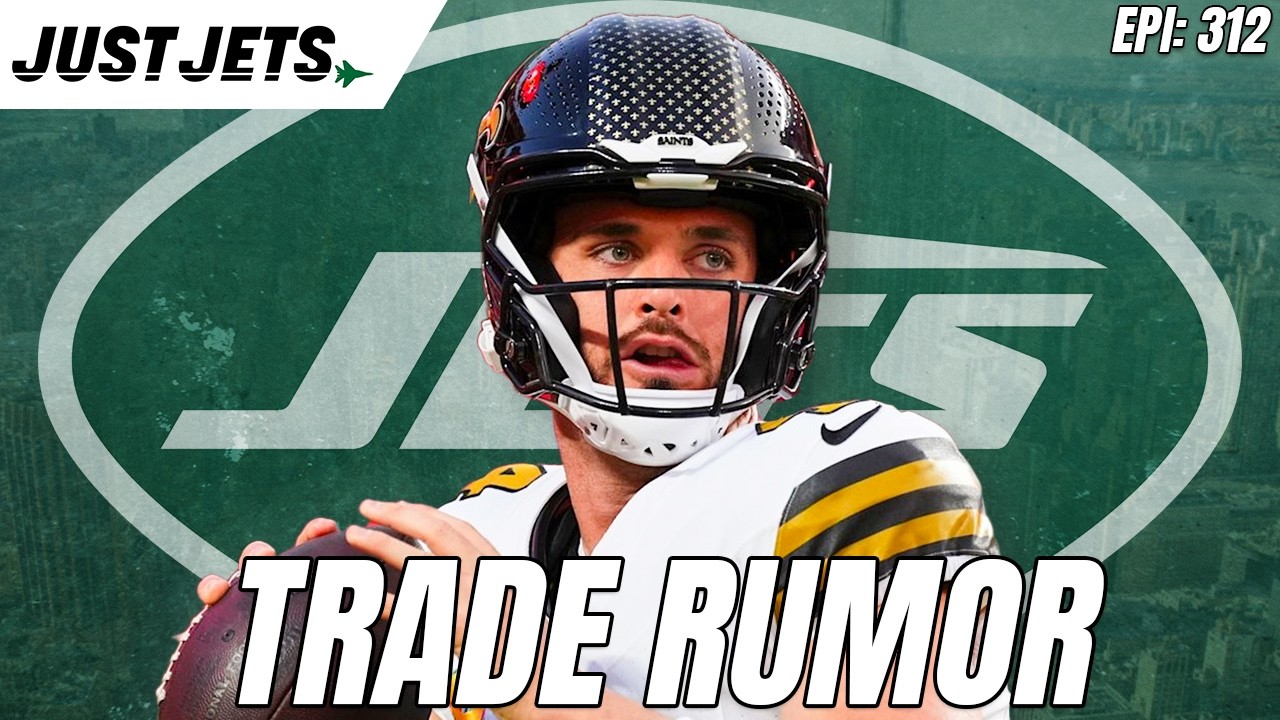 Jets Latest Quarterback Trade Rumors Make NO SENSE  | Just Jets Ep 312