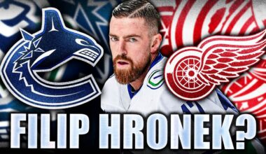 CANUCKS & RED WINGS TRADE? FILIP HRONEK BACK TO DETROIT? LET'S DISCUSS…