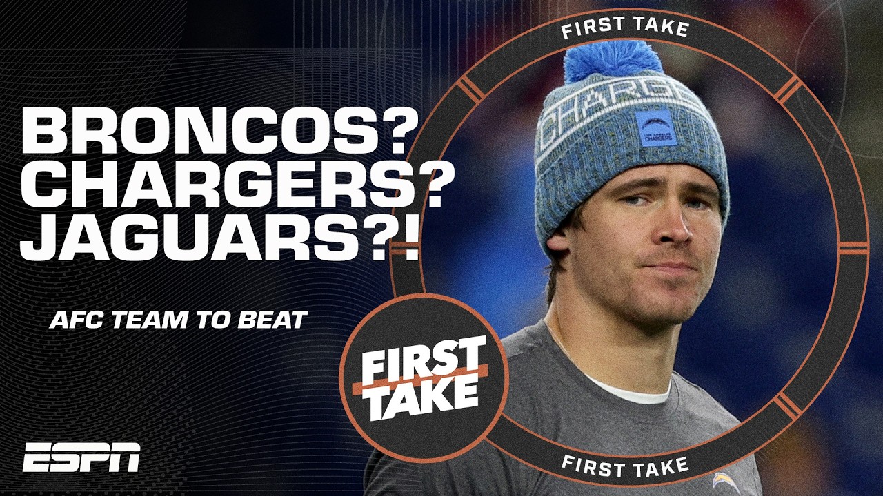 Broncos? Chargers? Jaguars ⁉️ Debating the AFC TEAM TO BEAT | First Take