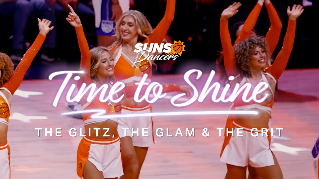 Time To Shine Episode 1: The Glitz, The Glam & The Grit | Suns Dancers