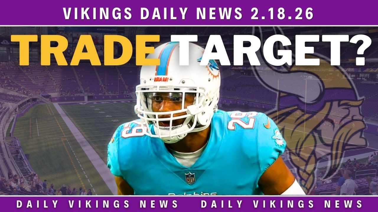 Vikings DAILY NEWS: New Trade Brewing? Salary Cap Space Update + QB Rumors 2.18.26