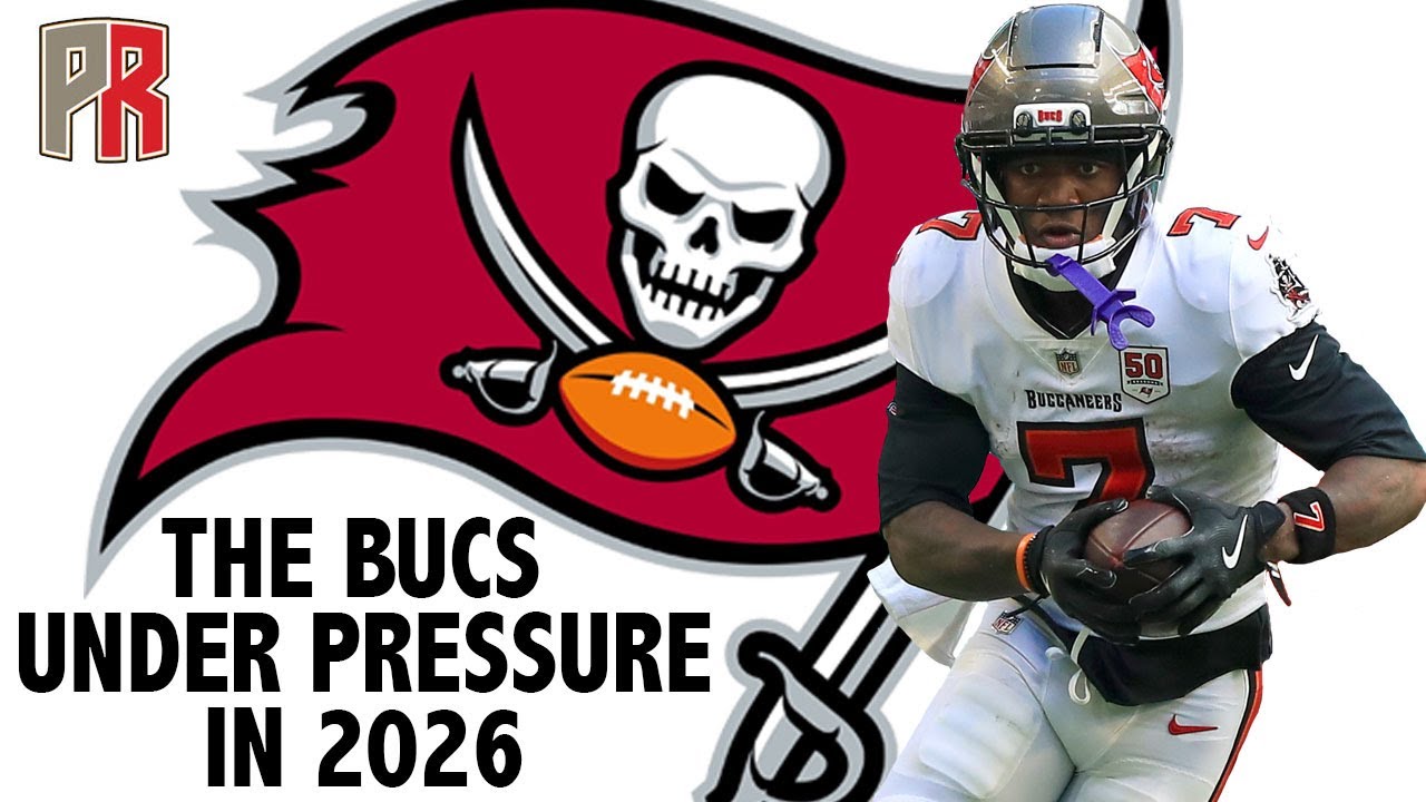 The Bucs Under Pressure In 2026