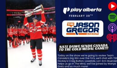 The Jason Gregor Show - February 20th, 2026 - Nate Dawg sends Canada to the Gold Medal Game!!!