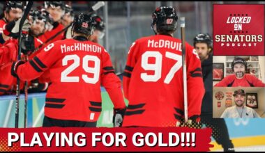 Gold Medal Bound: Team Canada’s Olympic Comeback & Ottawa Senators Trade Deadline Preview
