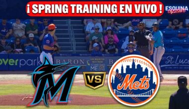 ⚾🔴 MIAMI MARLINS VS NEW YORK METS EN VIVO 🔴 - ⚾ SPRING TRAINING 2026 - ESQUINA CALIENTE