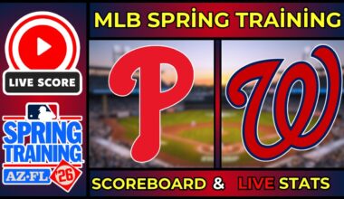 🔴 LIVE: Philadelphia Phillies vs Washington Nationals | MLB Scoreboard | Feb 23, 2026 | Box Score