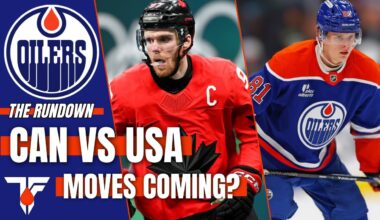 Oilers News | Canada vs USA | Roster Moves Coming