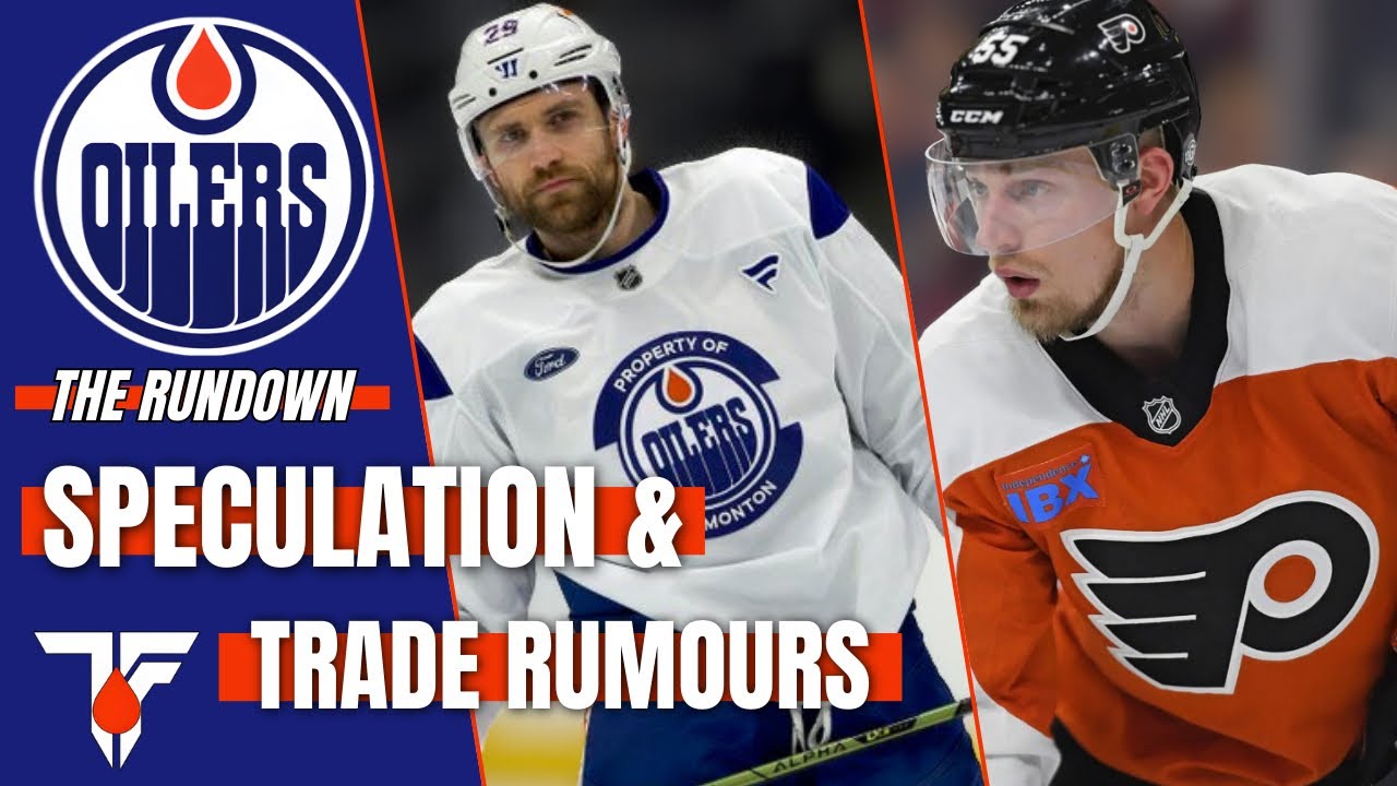 Oilers News | Latest Speculation & Trade Rumours | Leon Draisaitl