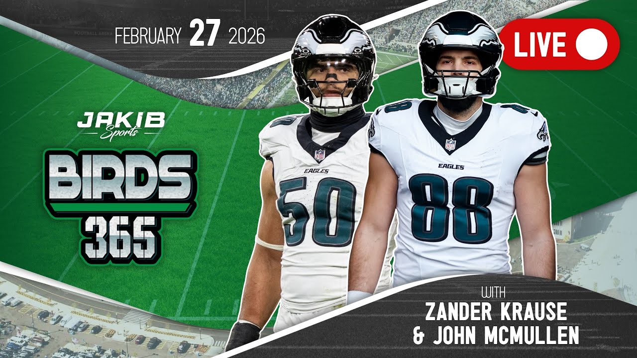 Birds 365: A Philadelphia Eagles Show | Friday, February 27th 2026