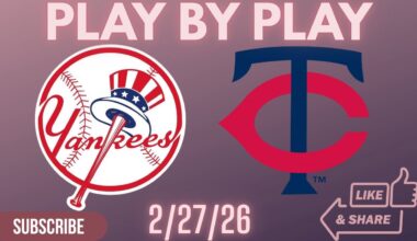 Spring Training: New York Yankees Vs Minnesota Twins PLAY BY PLAY 2/27/26
