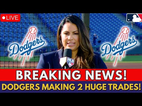 NOW! DODGERS MAKING 2 BIG TRADES IN THE MLB! SEE WHO'S OUT AND WHO'S COMING IN! DODGERS NEWS