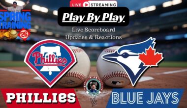 🧢 LIVE:  Toronto Blue Jays vs Philadlphia Phillies MLB Spring Training | Play by Play & Reactions!