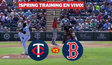 🔴EN VIVO: MINNESOTA TWINS 🆚 BOSTON RED SOX / SPRING TRAINING