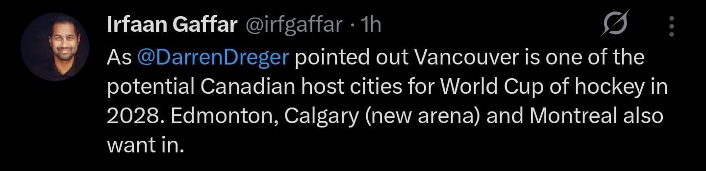 Vancouver is a candidate to host the World Cup of Hockey in 2028 @irfgaffar + @DarrenDreger [X/Twitter]
