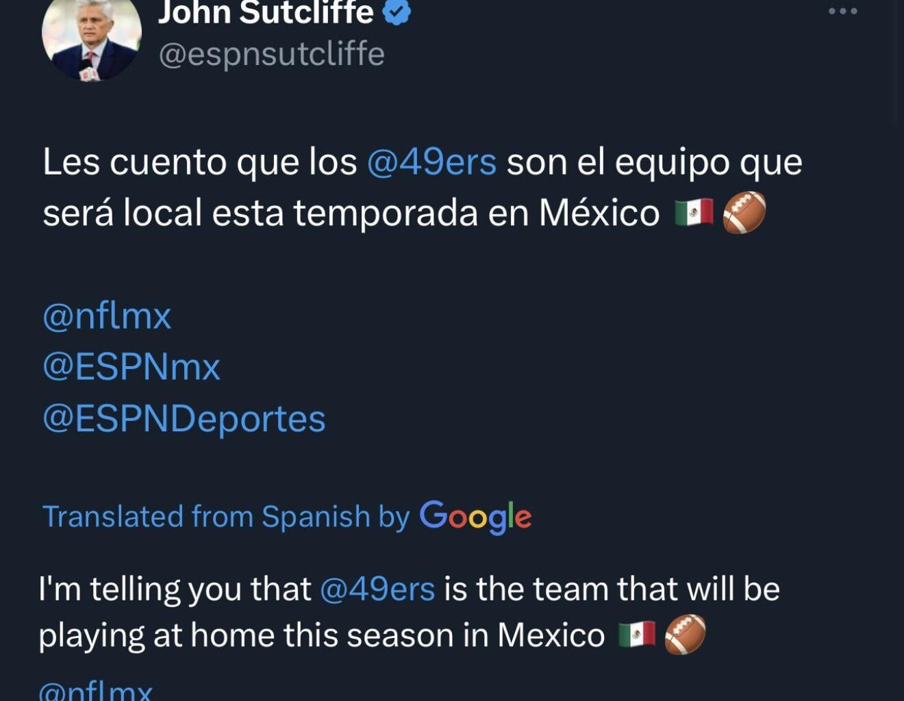 John Sutcliffe of ESPN deportes confirms that the 49ers will be playing in Mexico