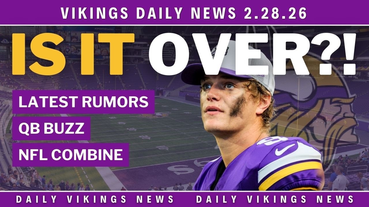 Vikings Daily News - Are the Vikings Moving On From J.J. McCarthy? 2.28.26