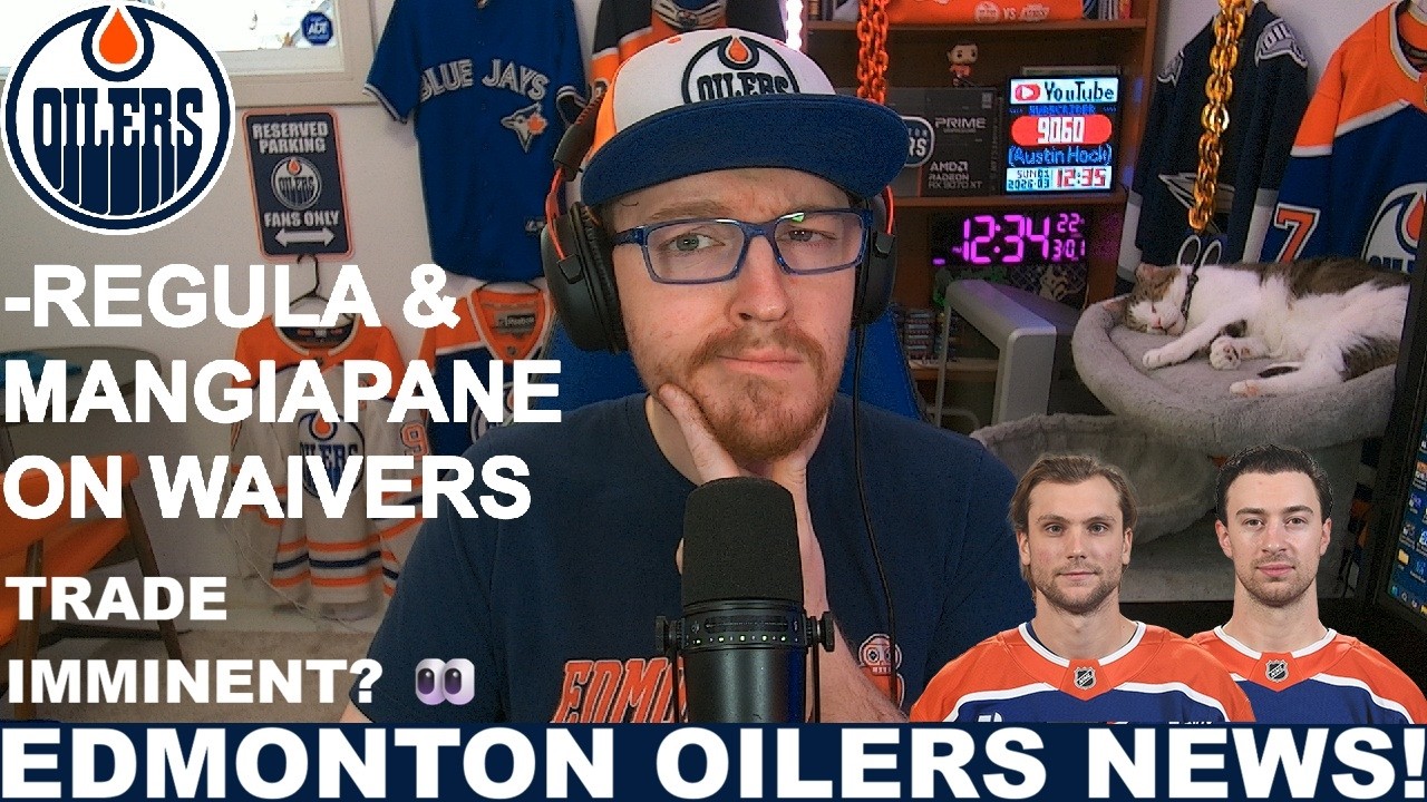 OILERS NEWS UPDATE! Andrew Mangiapane & Alec Regula Placed on Waivers | Fan Reaction & Discussion