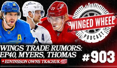 TRADE RUMORS HEAT UP: MYERS, PETTERSON, THOMAS, & TROCHECK LINKED TO DETROIT - Winged Wheel Podcast