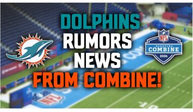 Miami Dolphins News & Rumors Coming Out Of The Combine!