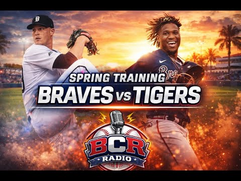 Atlanta Braves vs Detroit Tigers 2026 Spring Training BCR Play-by-Play Group Therapy Watch Party