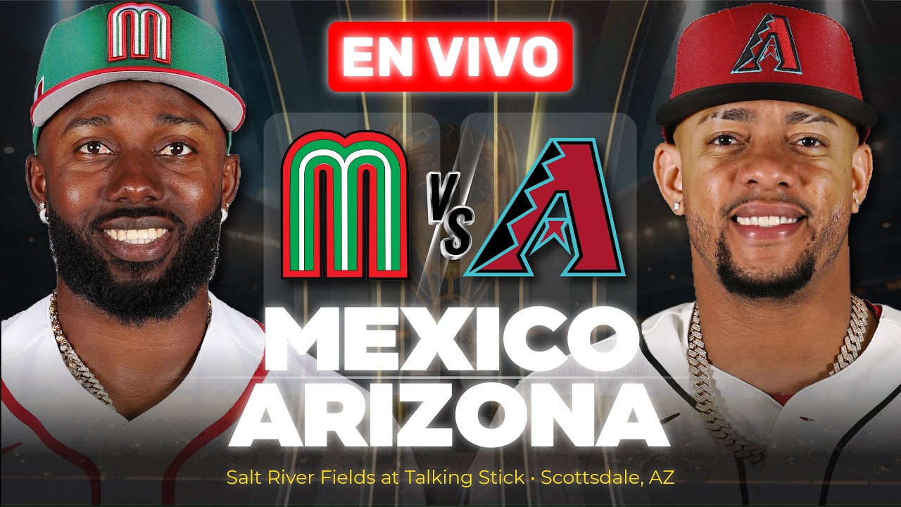 México vs Arizona D-Backs [🔴EN VIVO] | Juegos de Exhibición - World Baseball Classic | 🎙️NARRACIÓN