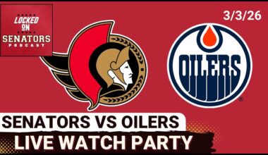 LIVE: Ottawa Senators vs Edmonton Oilers - NHL Watch Party - March 3, 2026