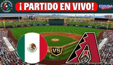 🔴MÉXICO VS ARIZONA DIAMONDBACKS EN VIVO -⚾PARTIDO EXHIBICIÓN RUMBO AL WORLD BASEBALL CLASSIC