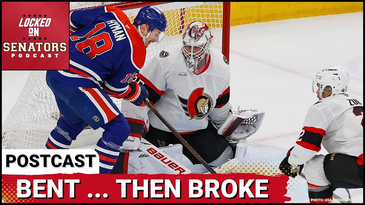 POST CAST: OTTAWA SENATORS EARN VALUABLE POINT, LET THIRD PERIOD LEAD SLIP AWAY VS EDMONTON OILERS