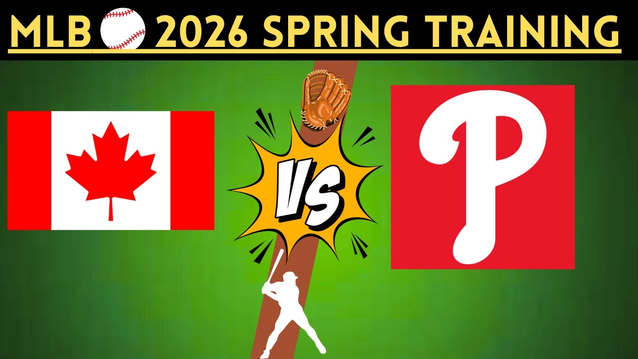 2026 MLB ST: Philadelphia Phillies vs. Team Canada LIVE | Radio-Style Play-by-Play