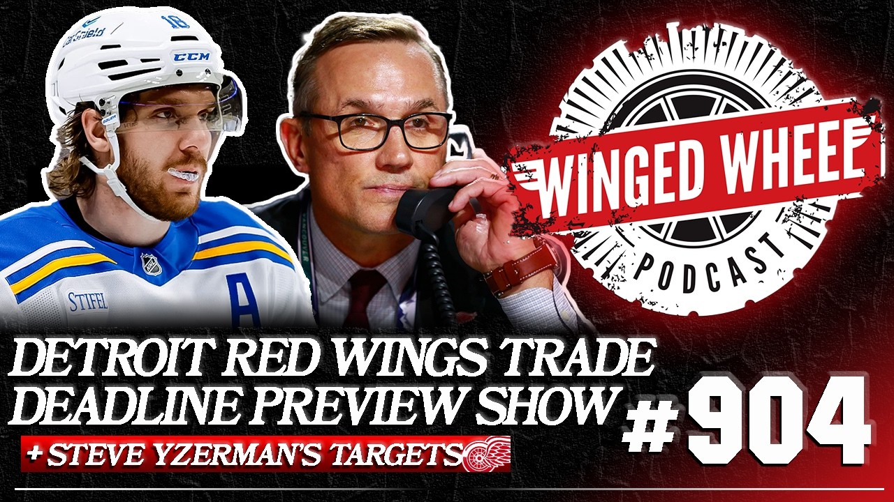 NHL TRADE DEADLINE PREVIEW - YZERMAN'S RED WINGS TARGETS - Winged Wheel Podcast - Mar. 4th, 2026