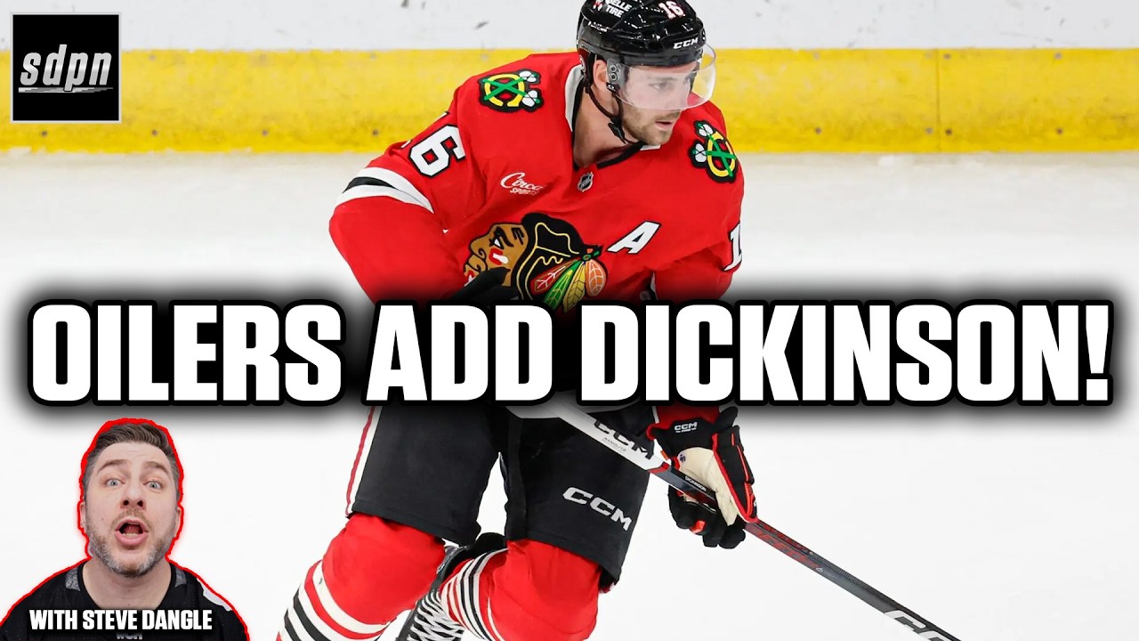 The Edmonton Oilers Acquire Jason Dickinson Form Blackhawks w/ Steve Dangle | Instant Analysis