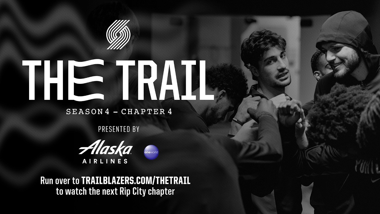 The Trail: Season 4, Chapter 4: Star Qualities | Portland Trail Blazers Docuseries