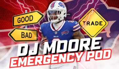 EMERGENCY POD: The BILLS TRADE for DJ MOORE & INSTANT REACTION