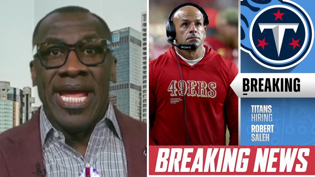 BREAKING: Shannon Sharpe reacts to Tennessee Titans hire Robert Saleh as their new Head Coach