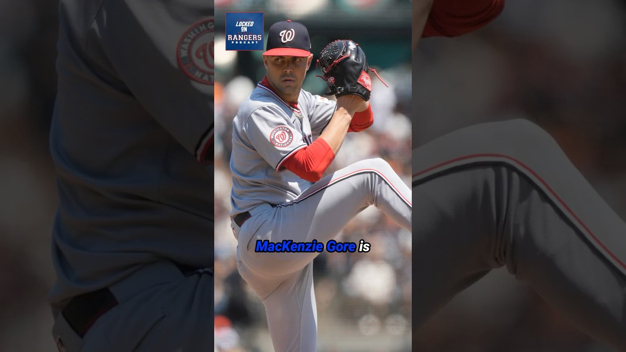 BREAKING: The Washington Nationals Trade All-Star LHP MacKenzie Gore To The Texas Rangers #shorts