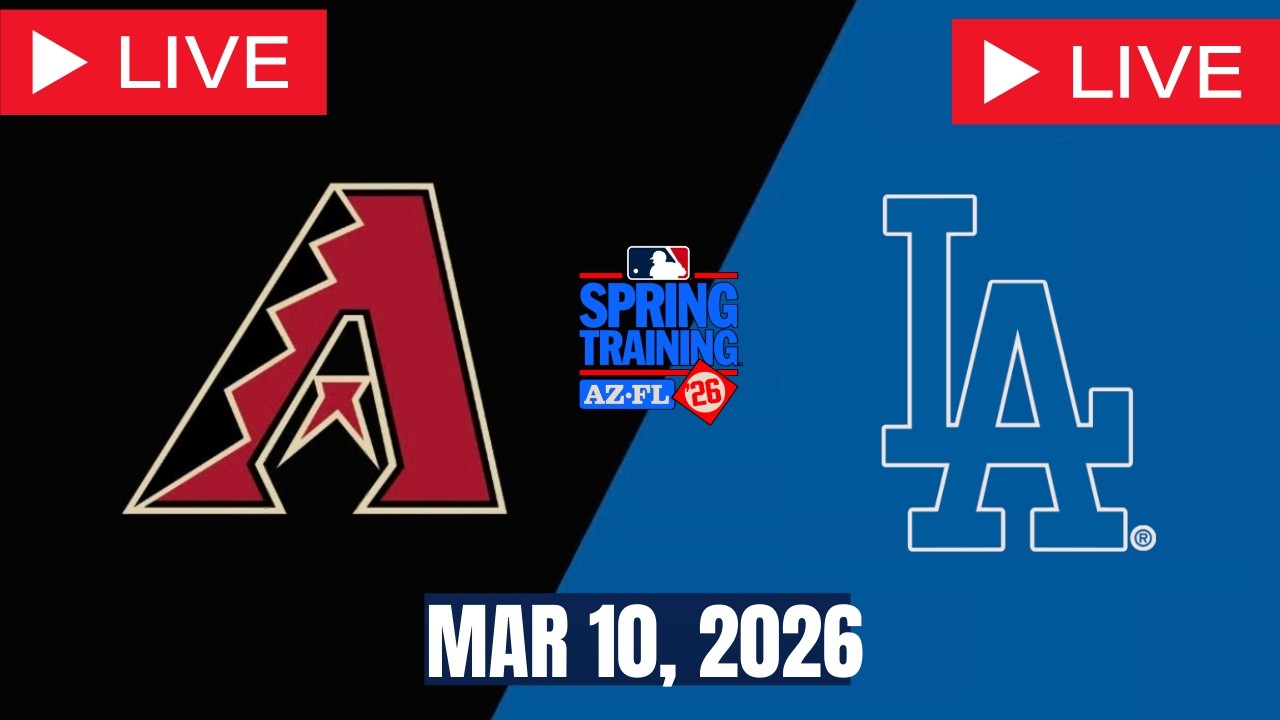 MLB LIVE! Arizona Diamondbacks vs Los Angeles Dodgers | Spring Training 2026 | Full Game 3/10/26
