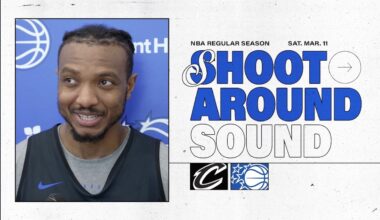 SHOOTAROUND SOUND:CLEVELAND CAVALIERS VS. ORLANDO MAGIC| COACH MOSE JALEN SUGGS & WENDELL CARTER JR.