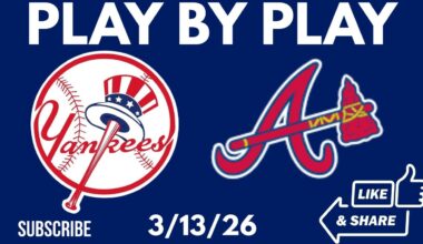 Spring Training: New York Yankees Vs Atlanta Braves PLAY BY PLAY 3/13/26