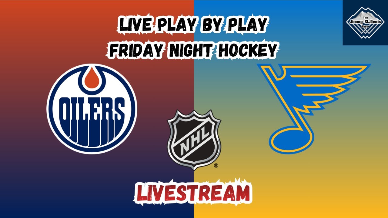 Edmonton Oilers at St. Louis Blues | Friday Night Hockey | LIVESTREAM