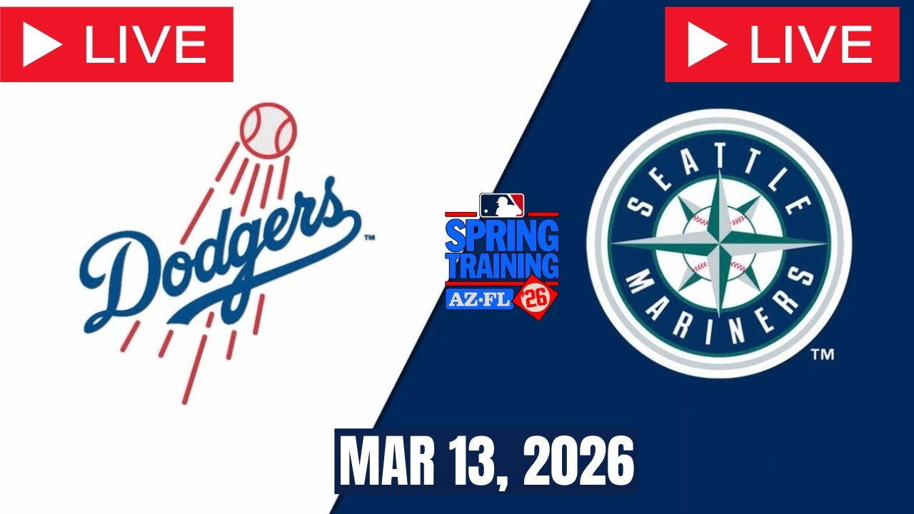 MLB LIVE! Los Angeles Dodgers vs Seattle Mariners | Spring Training 2026 | Full Game 3/13/26