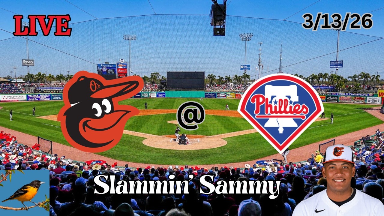 Baltimore Orioles at Philadelphia Phillies | LIVE! Play-by-Play & Commentary | 3/13/26 | Sammy!