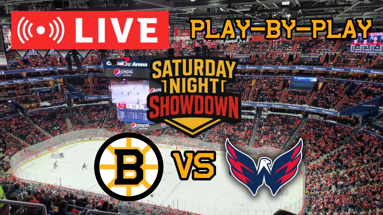 LIVE: Boston Bruins VS Washington Capitals SATURDAY NIGHT SHOWDOWN Commentary/Scoreboard! #nhlbruins