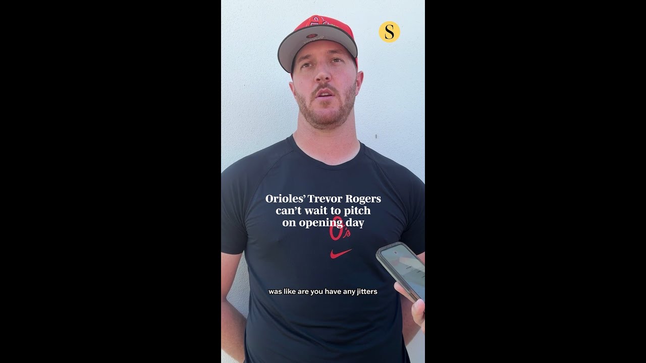 Orioles' Trevor Rogers can't wait to pitch on opening day