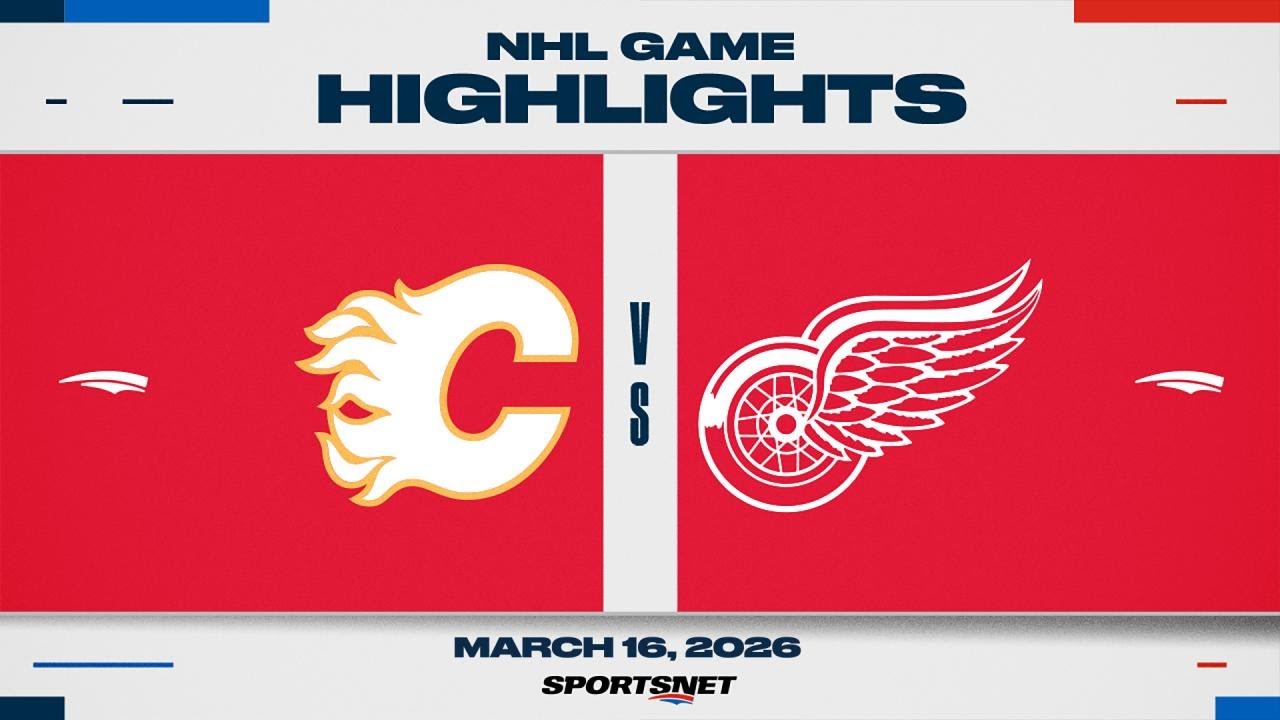 NHL Highlights | Flames vs. Red Wings - March 16, 2026