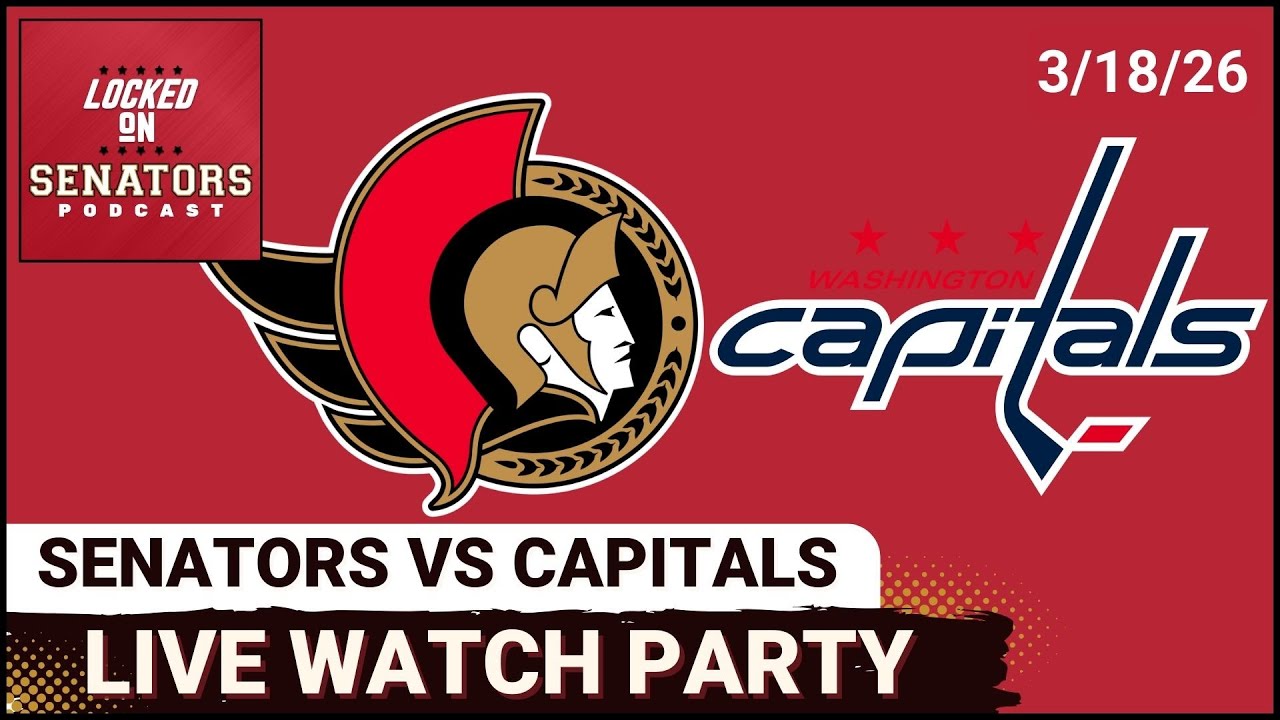 LIVE: Ottawa Senators vs Washington Capitals - NHL Watch Party - March 18, 2026