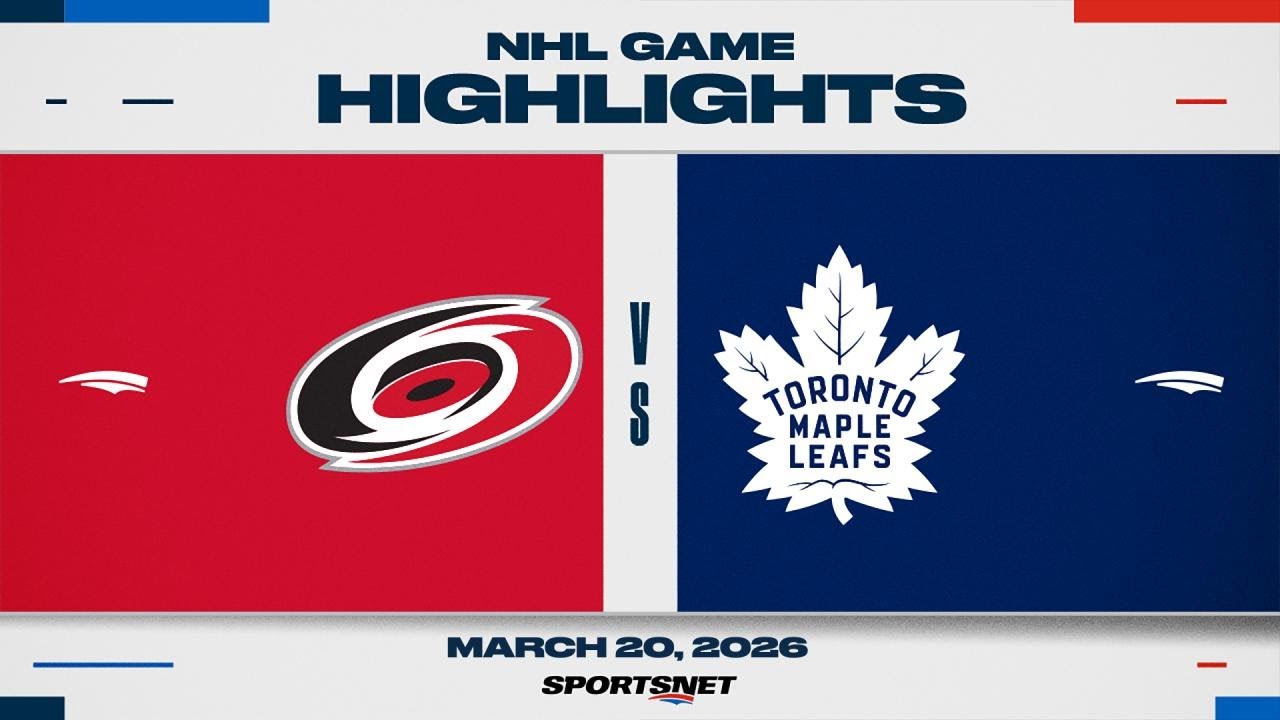 NHL Highlights | Hurricanes vs. Maple Leafs - March 20, 2026